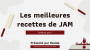 cnd:cnd_meilleures_recettes_de_jam_titre.png
